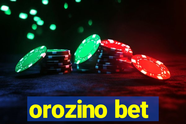 orozino bet